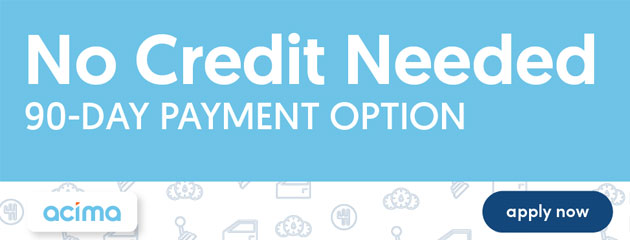 No Credit Needed 90-Day Payment Option