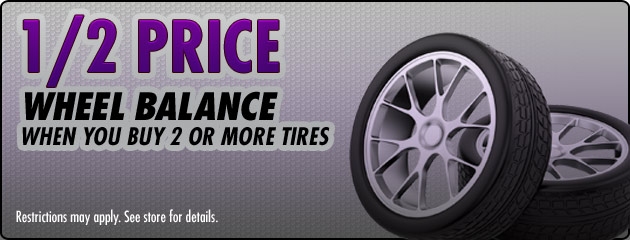 1/2 Price Wheel Balance When You Buy 2 or More Tires