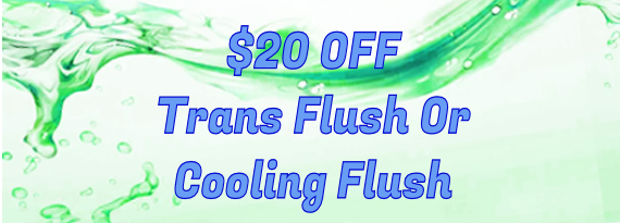 $20 Off Trans Flush Or Cooling Flush