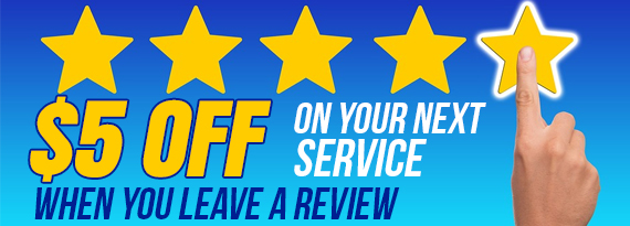 5 Off on Your Next Service when you leave a review