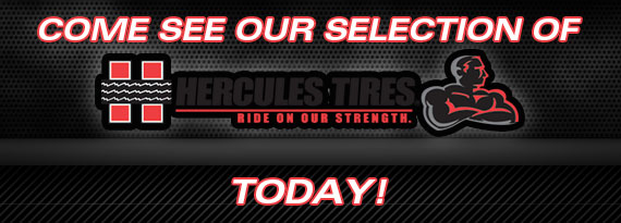 Come see our selection of Hercules Tires today!