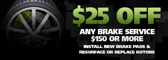 $25 off Any Brake Service $150 or More