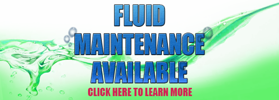 Fluid Maintenance Available