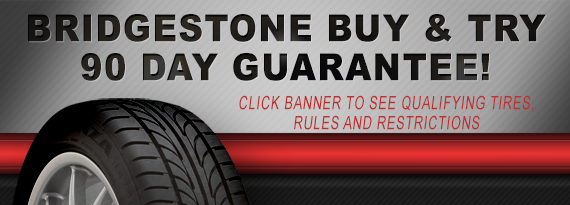 Bridgestone Buy & Try 90 Day Guarantee!