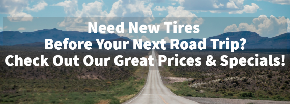 Need New Tires Before Your Next Road Trip?