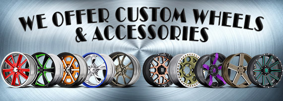 We Offer Custom Wheels & Accessories