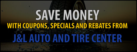 J&L Auto and Tire Center Savings