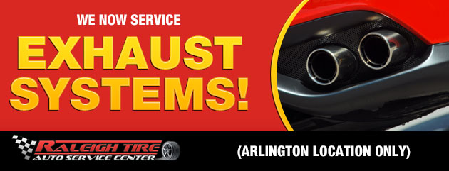 We now service exhaust systems!  (Arlington location only)