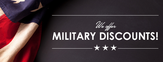 We offer Military Discounts!