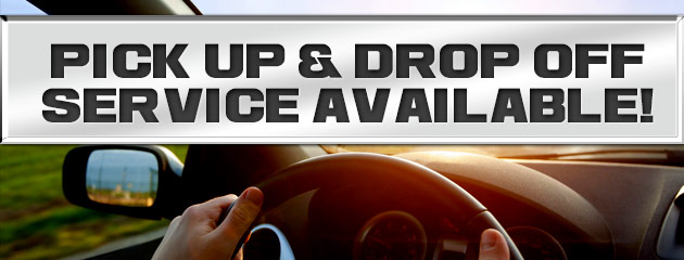 Pick Up and Drop Off Service Available