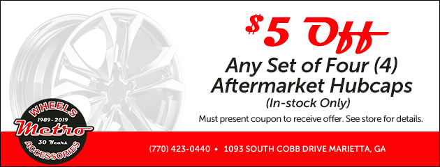 $5 OFF ANY SET OF 4 AFTERMARKET HUBCAPS