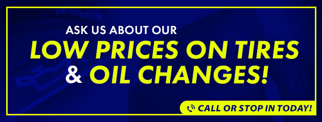 Ask about our Tire and Oil Prices