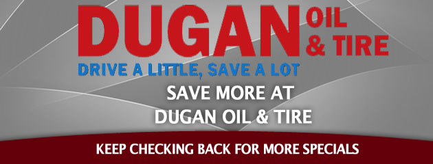 Dugan oil & tire_Coupons Specials