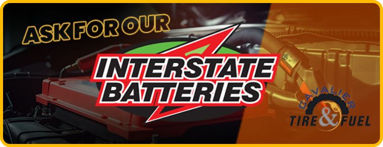 Ask For Our Interstate Batteries