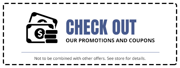 Check Out Our Promotions and Coupons