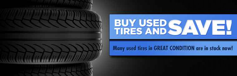 Buy used tires and save!