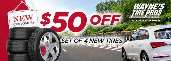 $50 off Set of 4 New Tires