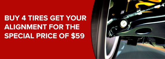  Buy 4 Tires Get Your Alignment For The Special Price of $49