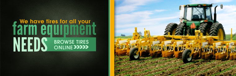 We Have Tires for All Your Farming Equipment Needs