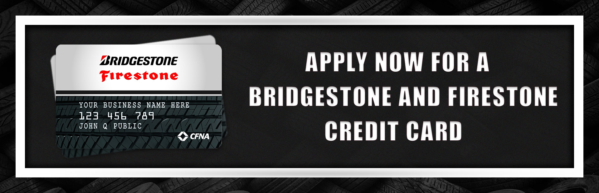 Apply now for a Bridgestone and Firestone Credit Card