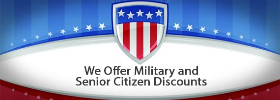 We Offer Military and Senior Citizen Discounts