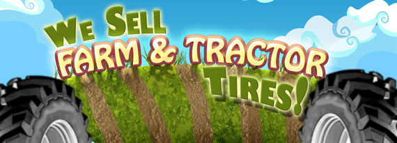We Sell Farm and Tractor Tires