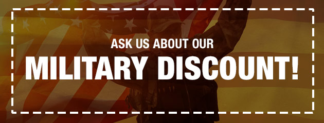 Ask Us About Our Military Discount