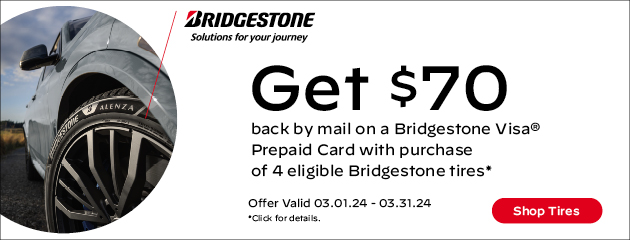 Bridgestone - $70 Reward