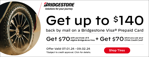 Bridgestone CFNA - $140 Reward