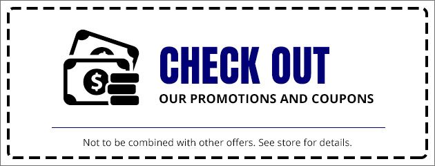 Check Out Our Promotions and Coupons