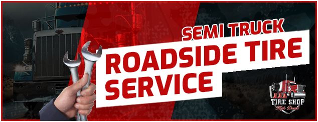 Semi Truck Roadside Tire Service