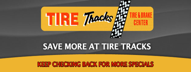 Tire Tracks_Coupons Specials