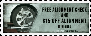 FREE ALIGMENT CHECK AND $15 OFF ALIGNMENT IF NEEDED